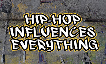 Hip-Hop Influences Everything | News Center