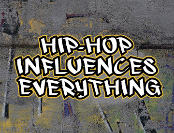 Hip-Hop Influences Everything | News Center